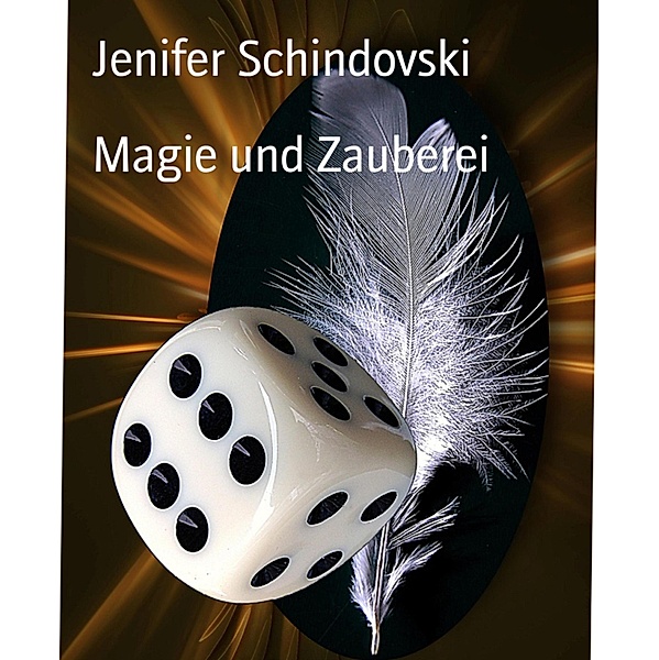 Magie und Zauberei, Jenifer Schindovski