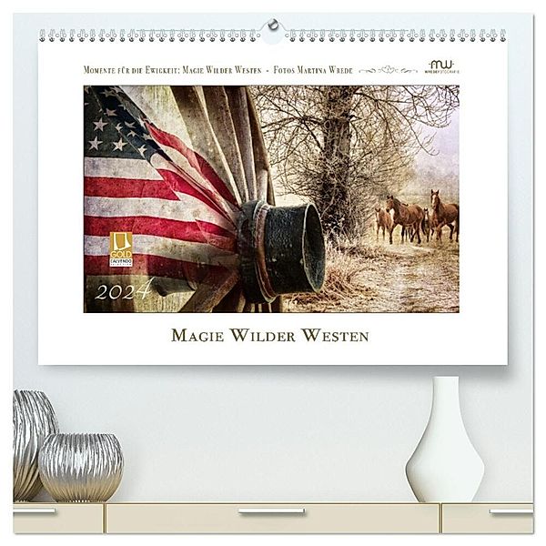 Magie Wilder Westen (hochwertiger Premium Wandkalender 2024 DIN A2 quer), Kunstdruck in Hochglanz, Martina Wrede - Wredefotografie