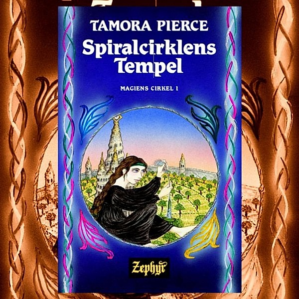 Magiens cirkel - 1 - Magiens cirkel #1: Spiralcirklens Tempel, Tamora Pierce