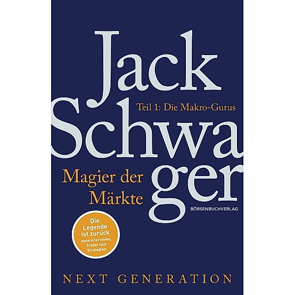 Magier der Märkte: Next Generation: Teil 1, Jack D. Schwager