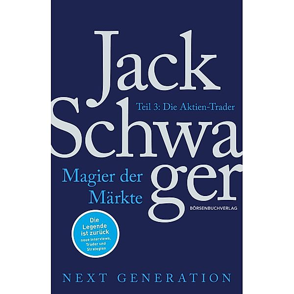 Magier der Märkte: Next Generation Teil 3, Jack D. Schwager