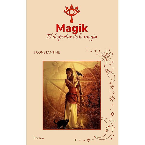 Magik el despertar de la Magia, J. Constantine, Librerío Editores