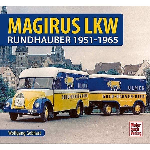 Magirus LKW, Wolfgang H. Gebhardt