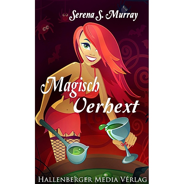 Magisch Verhext - BeCharmED Band 1 / BeCharmED Bd.1, Serena S. Murray