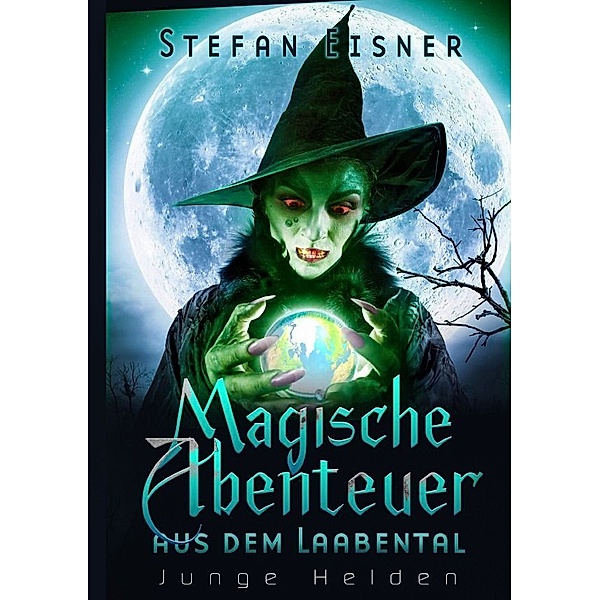 Magische Abenteuer aus dem Laabental, Stefan Eisner
