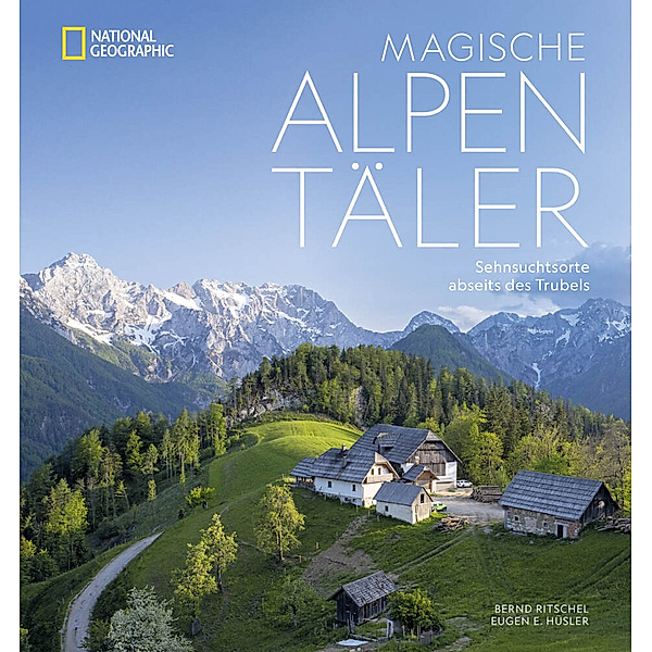 Magische Alpentäler, Eugen E. Hüsler