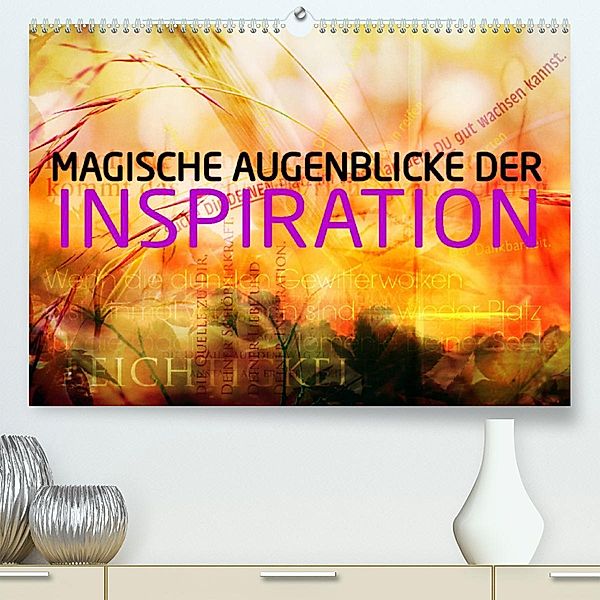 Magische Augenblicke der Inspiration (Premium, hochwertiger DIN A2 Wandkalender 2023, Kunstdruck in Hochglanz), Markus Wuchenauer - Pixelrohkost