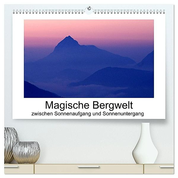 Magische Bergwelt, zwischen Sonnenaufgang und Sonnenuntergang (hochwertiger Premium Wandkalender 2024 DIN A2 quer), Kunstdruck in Hochglanz, Matthias Aigner