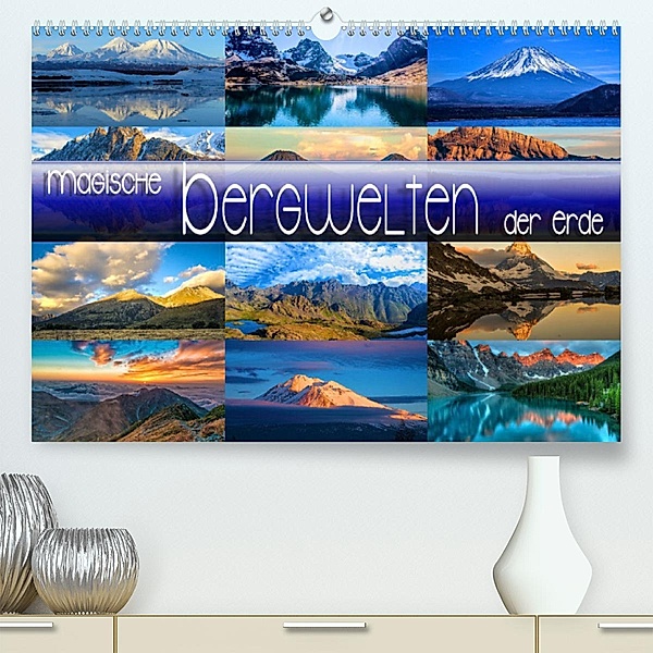 Magische Bergwelten der Erde (Premium, hochwertiger DIN A2 Wandkalender 2023, Kunstdruck in Hochglanz), Renate Utz