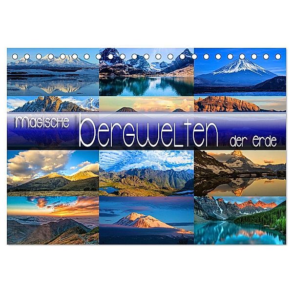 Magische Bergwelten der Erde (Tischkalender 2024 DIN A5 quer), CALVENDO Monatskalender, Renate Utz