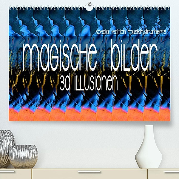 Magische Bilder - 3D Illusionen (Premium, hochwertiger DIN A2 Wandkalender 2023, Kunstdruck in Hochglanz), Renate Utz