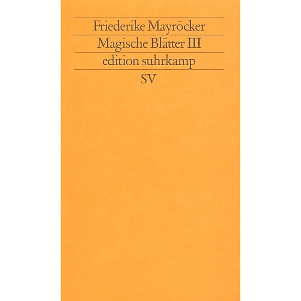 Magische Blätter.Bd.3, Friederike Mayröcker