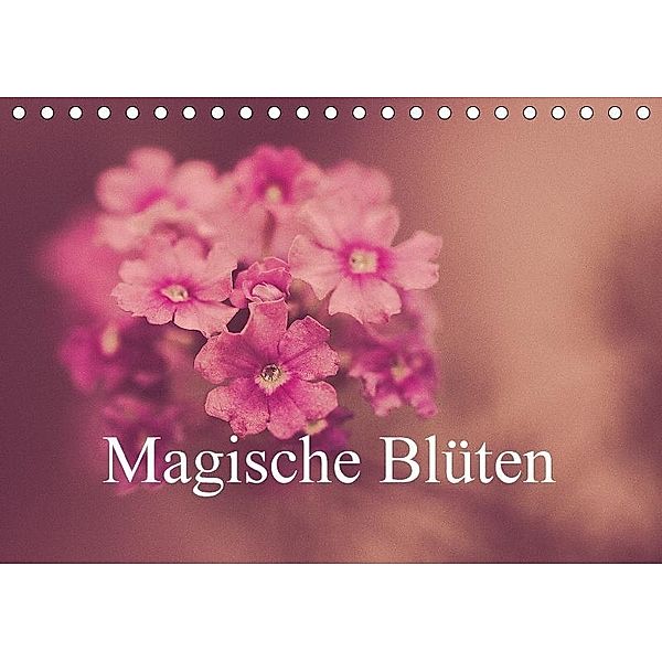 Magische Blüten (Tischkalender 2017 DIN A5 quer), Michael Marx