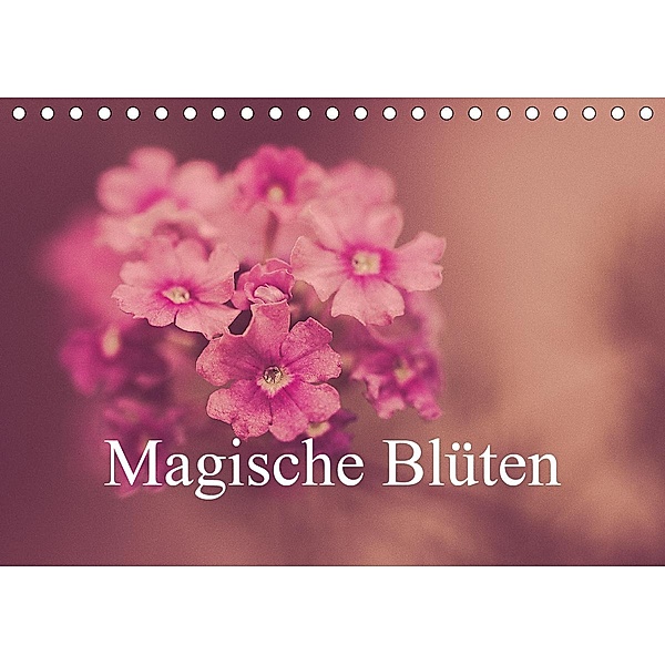Magische Blüten (Tischkalender 2021 DIN A5 quer), Michael Marx