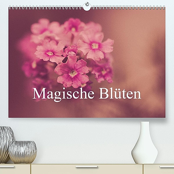 Magische Blüten(Premium, hochwertiger DIN A2 Wandkalender 2020, Kunstdruck in Hochglanz), Michael Marx