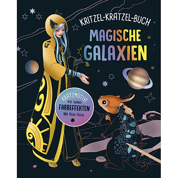 Magische Galaxien - Kritzel-Kratzel-Buch  für Kinder ab 7 Jahren