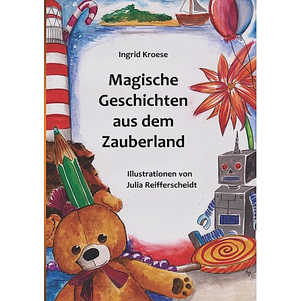 Magische Geschichten aus dem Zauberland, Ingrid Kroese