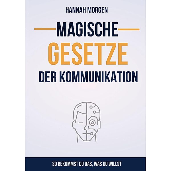 Magische Gesetze der Kommunikation, Hannah Morgen