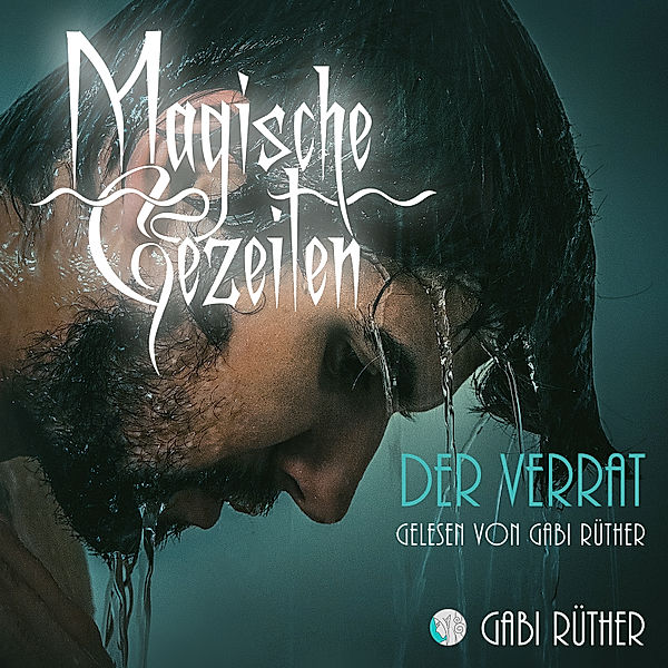 Magische Gezeiten - Der Verrat, Gabi Rüther