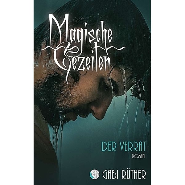 Magische Gezeiten - Der Verrat, Gabi Rüther