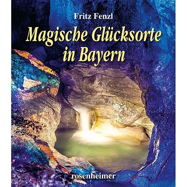 Magische Glücksorte in Bayern, Fritz Fenzl