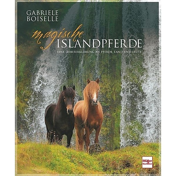 Magische Islandpferde, Gabriele Boiselle