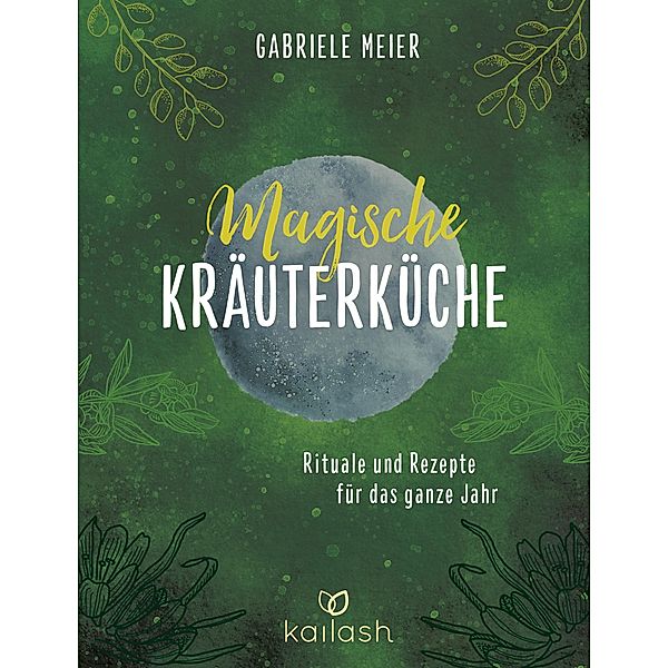 Magische Kräuterküche, Gabriele Meier