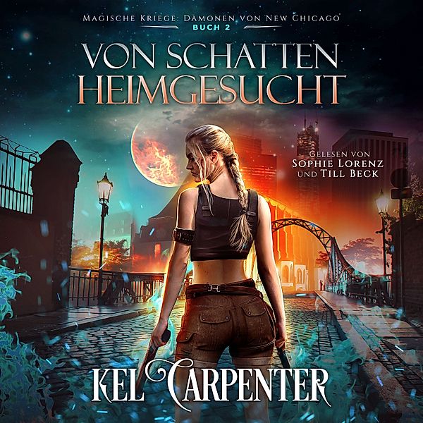 Magische Kriege - 2 - Magische Kriege 2: Von Schatten heimgesucht - Urban Fantasy Hörbuch, Kel Carpenter, Fantasy Hörbücher, Winterfeld Verlag, Hörbuch Bestseller