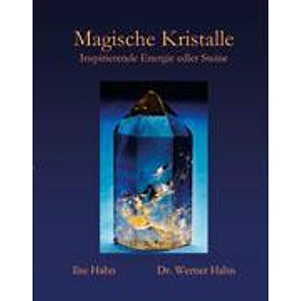 Magische Kristalle, Ilse Hahn, Werner Hahn