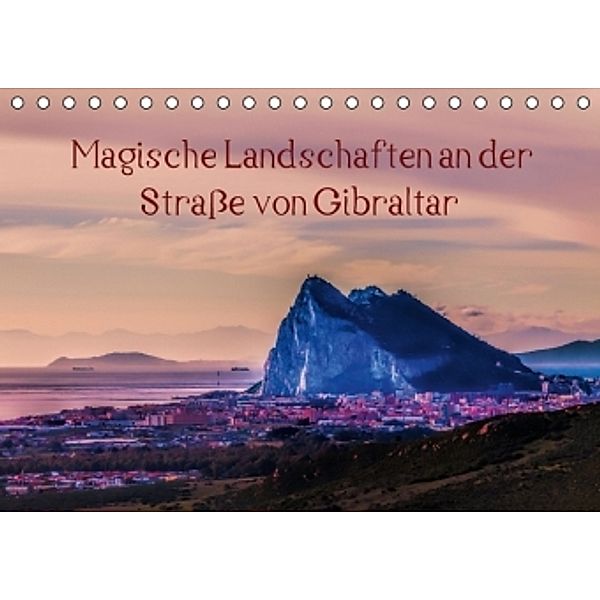 Magische Landschaften an der Straße von Gibraltar (Tischkalender 2016 DIN A5 quer), Andreas Pörtner