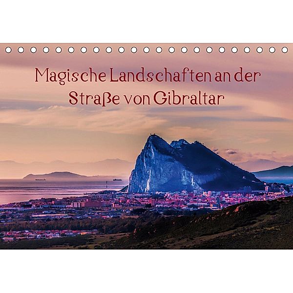 Magische Landschaften an der Straße von Gibraltar (Tischkalender 2021 DIN A5 quer), Andreas Pörtner