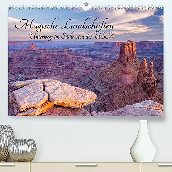 Magische Landschaften - Unterwegs im Südwesten der USA (Premium, hochwertiger DIN A2 Wandkalender 2023, Kunstdruck in Ho, Wolfram Kluge