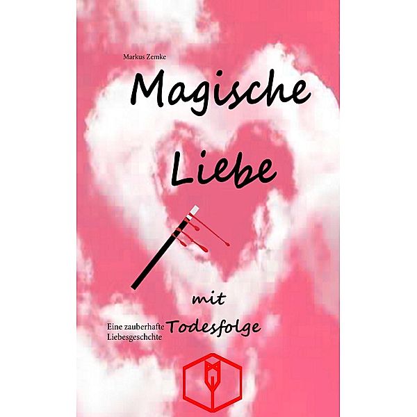 Magische Liebe mit Todesfolge, Markus Zemke