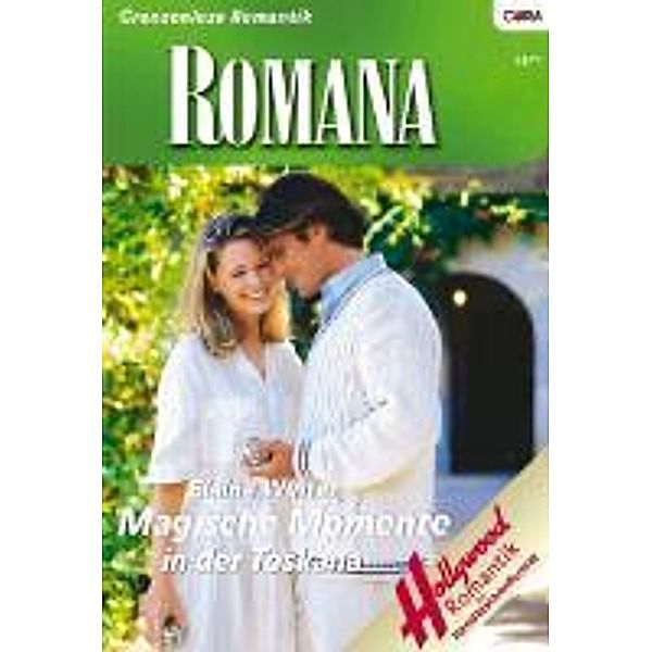 Magische Momente in der Toskana / Julia Romane Bd.1856, Lucy Gordon