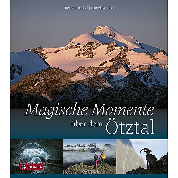 Magische Momente über dem Ötztal, Bernd Ritschel, Franziska Horn