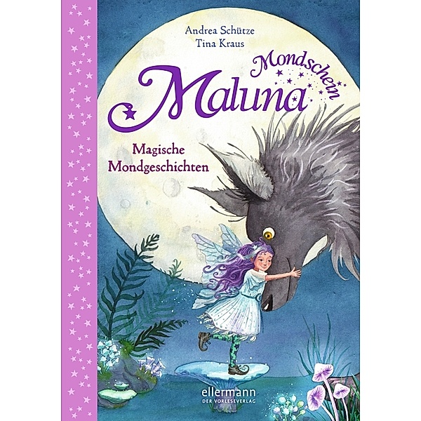 Magische Mondgeschichten / Maluna Mondschein Bd.8, Andrea Schütze