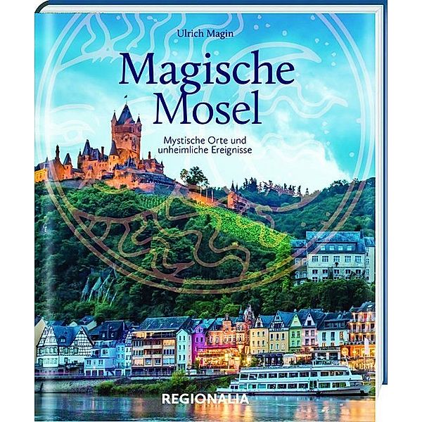 Magische Mosel, Ulrich Magin