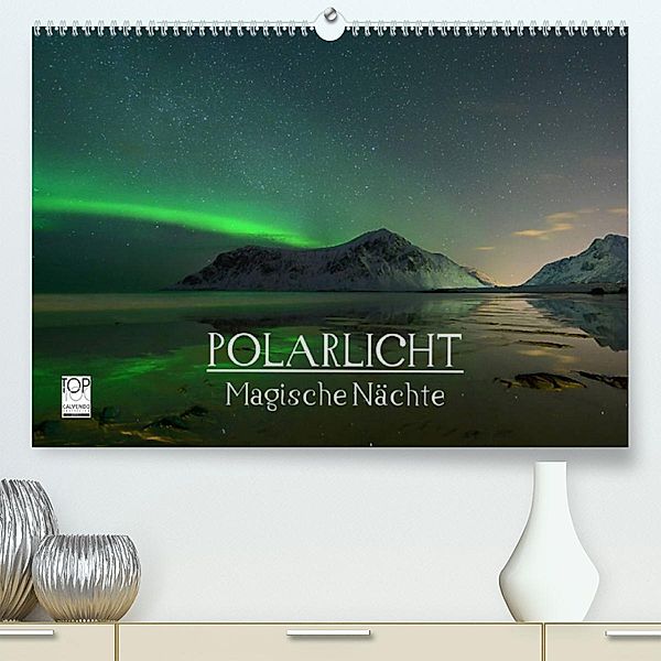 Magische Nächte - POLARLICHT (Premium, hochwertiger DIN A2 Wandkalender 2023, Kunstdruck in Hochglanz), Oliver Schratz  blendeneffekte.de
