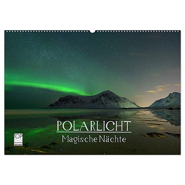 Magische Nächte - POLARLICHT (Wandkalender 2024 DIN A2 quer), CALVENDO Monatskalender, Oliver Schratz blendeneffekte.de