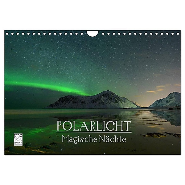 Magische Nächte - POLARLICHT (Wandkalender 2024 DIN A4 quer), CALVENDO Monatskalender, Oliver Schratz blendeneffekte.de