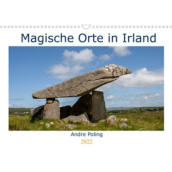 Magische Orte in Irland (Wandkalender 2022 DIN A3 quer), André Poling