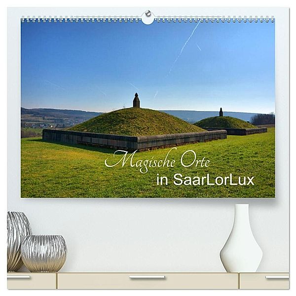 Magische Orte in SaarLorLux (hochwertiger Premium Wandkalender 2024 DIN A2 quer), Kunstdruck in Hochglanz, Thomas Bartruff