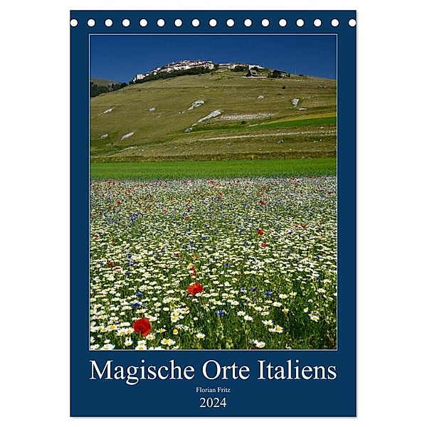 Magische Orte Italiens (Tischkalender 2024 DIN A5 hoch), CALVENDO Monatskalender, Florian Fritz