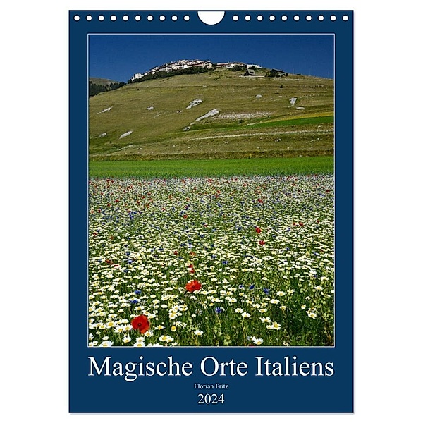 Magische Orte Italiens (Wandkalender 2024 DIN A4 hoch), CALVENDO Monatskalender, Florian Fritz