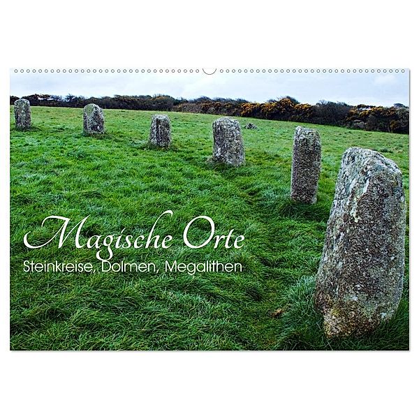 Magische Orte - Steinkreise, Dolmen, Megalithen (Wandkalender 2024 DIN A2 quer), CALVENDO Monatskalender, Silvia Drafz