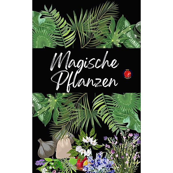 Magische Pflanzen, Alina Rubi, Angeline Rubi