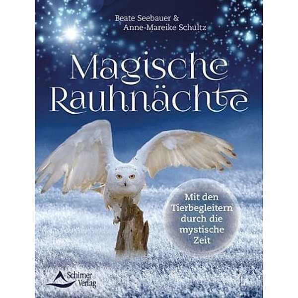 Magische Rauhnächte, Beate Seebauer, Anne-Mareike Schultz