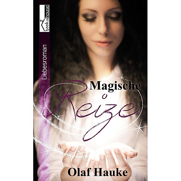 Magische Reize, Olaf Hauke
