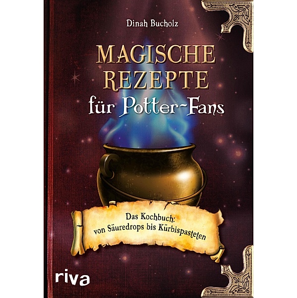 Magische Rezepte für Potter-Fans, Dinah Bucholz
