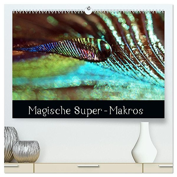 Magische Super-Makros (hochwertiger Premium Wandkalender 2024 DIN A2 quer), Kunstdruck in Hochglanz, Dagmar Laimgruber